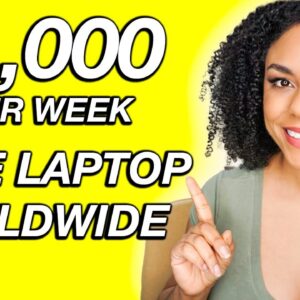 $1000 Per Week Work From Home Online Jobs Worldwide! Free Laptop!
