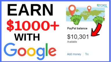 Earn $1000+ In 30 Mins Using Google, Step By Step