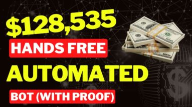 Earn $128,535 With This Automated Bot To Make Money Online