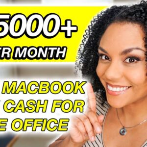$5000 Per Month Remote Jobs, Free MacBook and Home Office Cash!