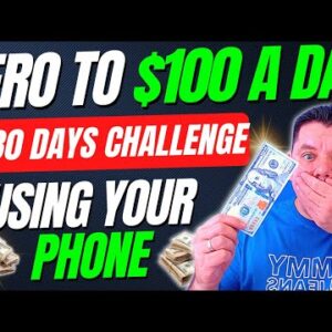 Zero To $100 A Day In The Next 30 Days Challenge To Earn Money Online With Affiliate Marketing