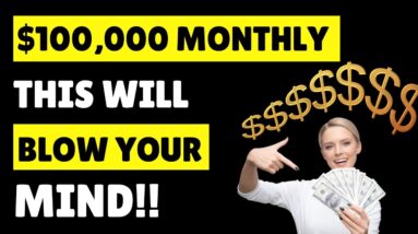 Earn 100,000 Month From This AWESOME Free Method