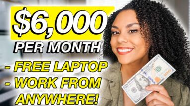 Work From Anywhere, Free Laptop Online Jobs 2022!