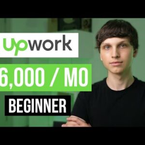 How To Make Money On Upwork In 2022 (For Beginners)