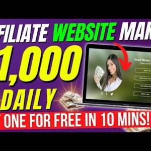How To Create A FREE Affiliate Marketing Website In 10 Mins & Earn Up To $1,000 A Day