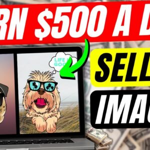 How To COPY IMAGES & Earn Money For FREE By Selling Them (LEGALLY) $500+ DAILY