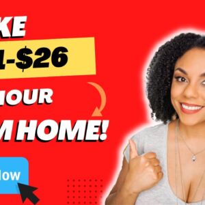 Make $21 To $26 Per Hour Working From Home! New Remote Jobs!