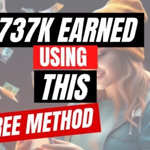 $737,000 Earned Online Using This FREE Method To Make Money Online